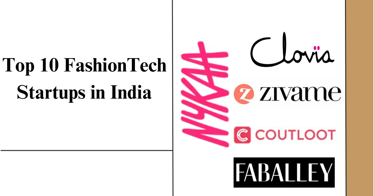 Top 10 FashionTech Startups in India