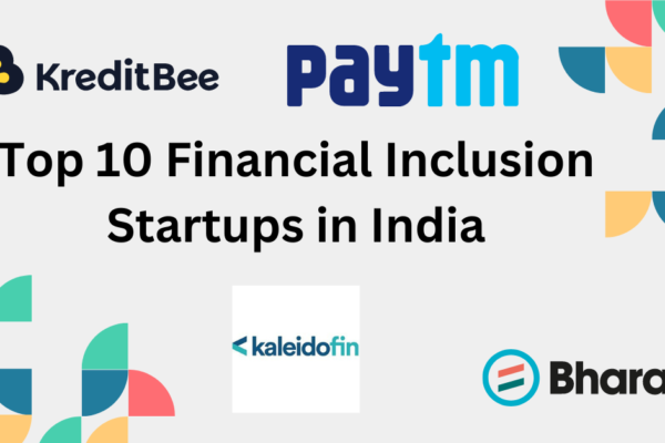 Top 10 Financial Inclusion Startups in India