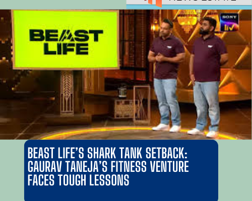 Beast Life’s Shark Tank Setback: Gaurav Taneja’s Fitness Venture Faces Tough Lessons Beast Life’s Shark Tank Setback: Gaurav Taneja’s Fitness Venture Faces Tough Lessons