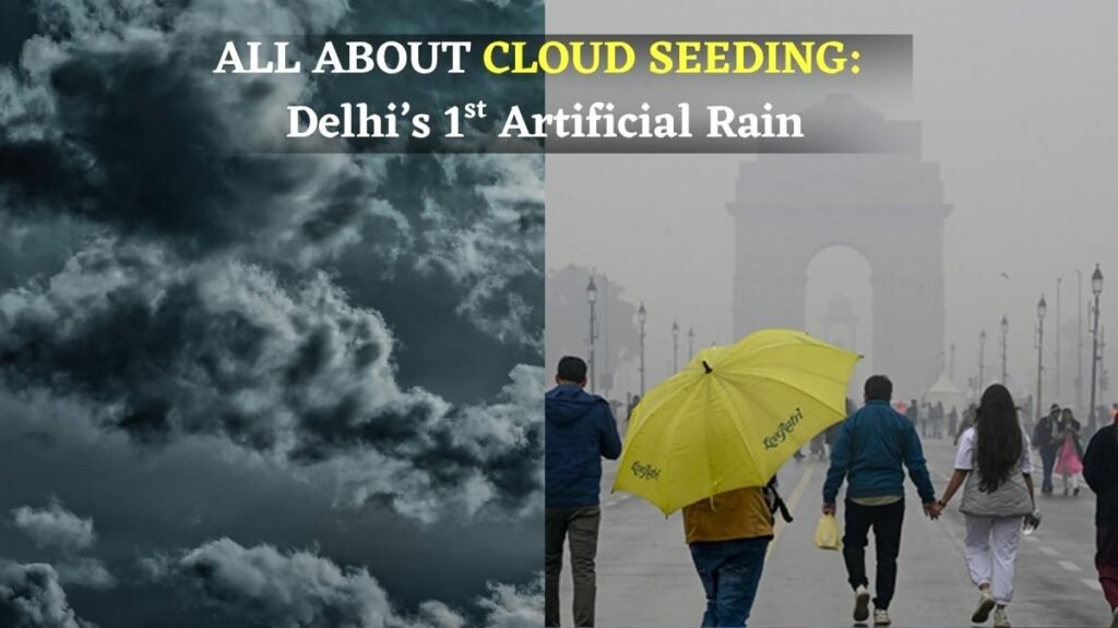 what-is-cloud-seeding-first-artificial-rain-in-delh