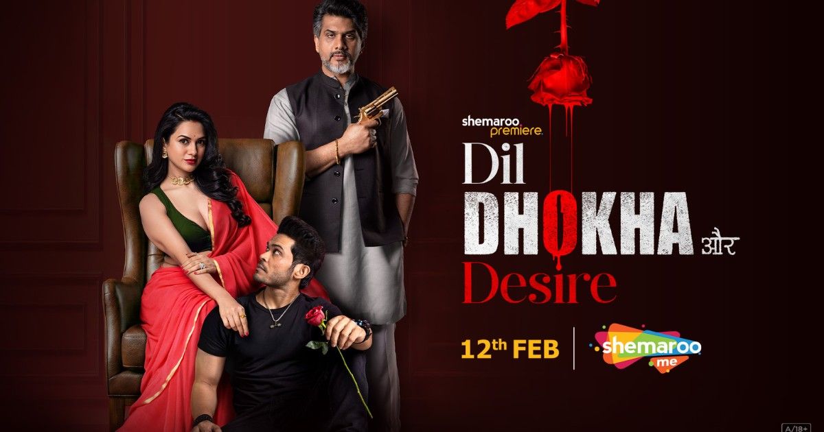 Shemaroo Premieres Original Web Series Dil Dhokha aur Desire This Valentine’s Season on ShemarooMe