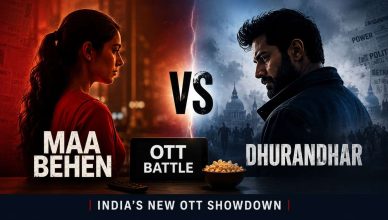 “Maa Behen and Dhurandhar OTT rivalry poster representing India’s growing streaming competition in 2026”
